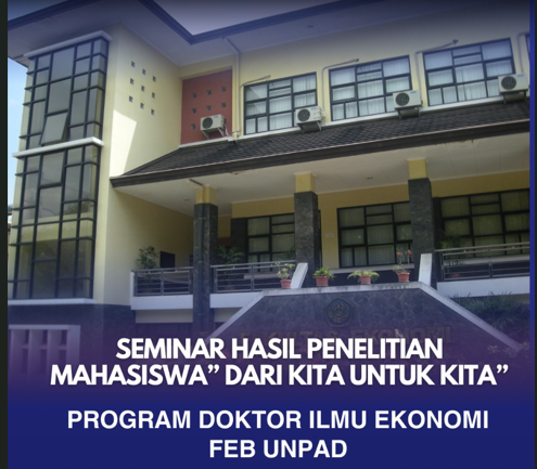 Kegiatan Dari Kita Untuk Kita ” Seminar Hasil Penelitian” Program Doktor Ilmu Ekonomi