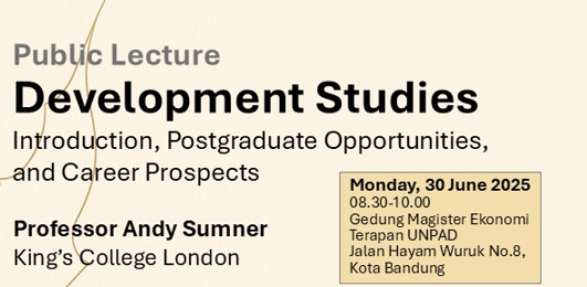 Public Lecture: Development Studies – Pengantar, Peluang Pascasarjana, dan Prospek Karier