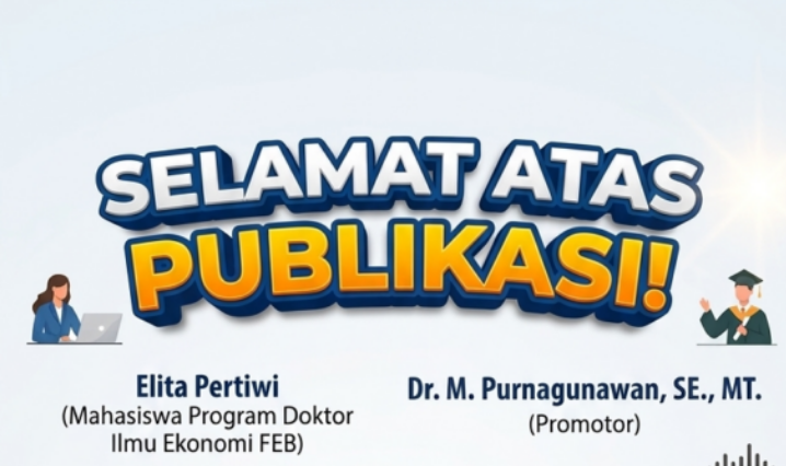Mahasiswa Program Doktor Ilmu Ekonomi FEB Unpad Elita Pertiwi Soroti Fenomena Overeducation di Indonesia
